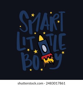 Spaceship, space, cosmos, galaxy concept drawing and quote typography. Vector illustration design for fashion, graphic, print, slogan tee, t shirt, poster, sticker.