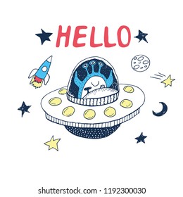 Spaceship witn alien and space vector illustration. For t-shirt, clothes, textile,wall art, denim, stickers, mugs, covers, patterns, embroidery, phone cases and other uses. Inscription: "Hello"