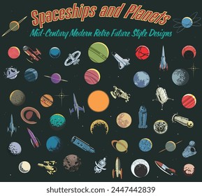 Spaceships and Planets Mid-Century Modern Retro Future Style Designs. Planets, Stars, Moon, Asteroid, Spacecraft, Rockets 