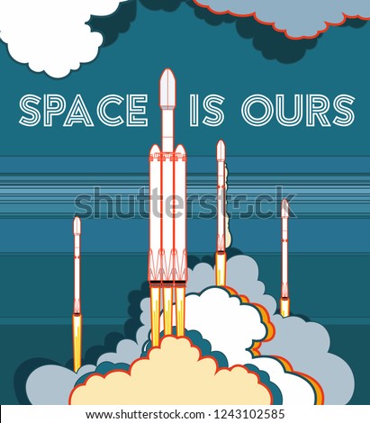 SpaceX Falcon 9 and Heavy shipped by Elon Musk. Space is ours art, rockets launching vector retro style illustration. Vector cartoon for web, postcard, poster, clothing print. Space ships with steam.