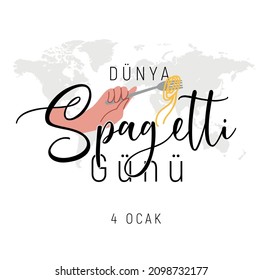 dünya spagetti günü
translation: world spaghetti dinner day