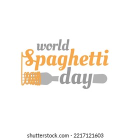Spaghetti day. Hand drawn calligraphy style illustration design for national spaghetti day event banner or poster