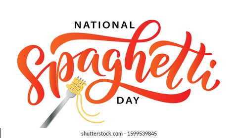 Spaghetti day. Hand lettering design for Spaghetti day. Vector illustration Hand drawn text for National holiday. Script. Calligraphic design for print card, banner, poster.