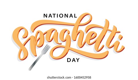 Spaghetti day. Hand lettering design for Spaghetti day. Vector illustration Hand drawn text for National holiday. Script. Calligraphic design for print card, banner, poster.