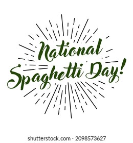 Spaghetti Day lettering design. Calligraphic text.