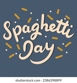 Cartel de texto del Día de Spaghetti. Texto de escritura a mano Día de Spaghetti. Cartel de vacaciones cuadradas. Arte vector dibujado a mano. 