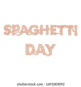 Spaghetti day Text Noodles design. Vector Illustration for Graphic Design, Template Ramen vector Illustration.Isolated on white background. 