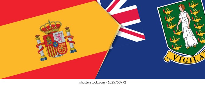 Spain and British Virgin Islands flags, two vector flags symbol of relationship or confrontation.