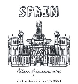Spain Doodle landmarks Palace of Communication.Vector hand drawn famous architectural symbols,travel sketch.Vacation icon,sign,Spanish historical monument.Europe Vintage Illustration
