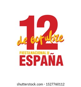 Spain National Day. Fiesta Nacional de Espana; 12 de Octubre (Translated: The National Day of Spain; October 12). Template Design. Vector Illustration.