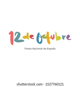 Spain National Day. Fiesta Nacional de Espana; 12 de Octubre (Translated: The National Day of Spain; October 12). Template Design. Vector Illustration.