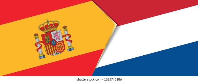 Spain and Netherlands flags, two vector flags symbol of relationship or confrontation.