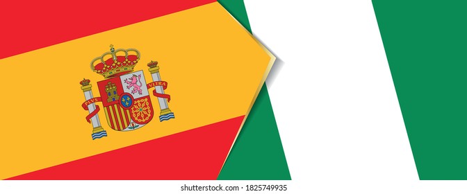 Spain and Nigeria flags, two vector flags symbol of relationship or confrontation.