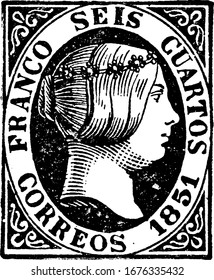 Spain Stamp (6 cuartos) from 1851, a small adhesive piece of paper stuck to something to show an amount of money paid, mainly a postage stamp, vintage line drawing or engraving illustration.