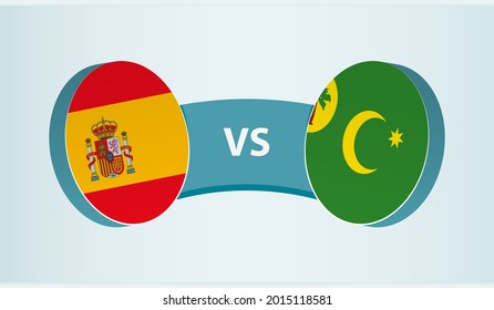 Spain versus Cocos Islands, team sports competition concept. Round flag of countries.