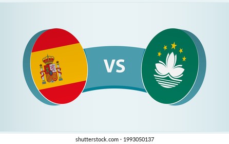 Spain versus Macau, team sports competition concept. Round flag of countries.