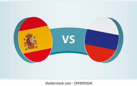 Spain versus Russia, team sports competition concept. Round flag of countries.