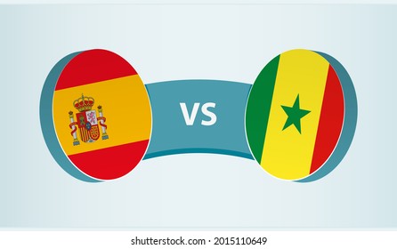 Spain versus Senegal, team sports competition concept. Round flag of countries.
