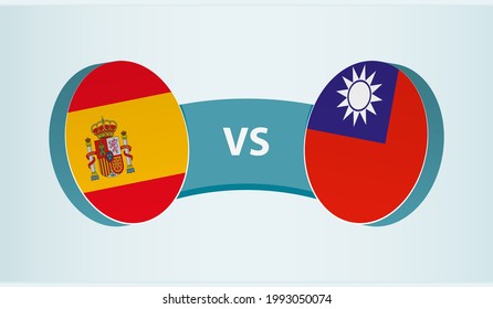 Spain versus Taiwan, team sports competition concept. Round flag of countries.