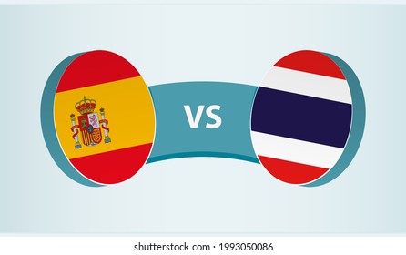 Spain versus Thailand, team sports competition concept. Round flag of countries.