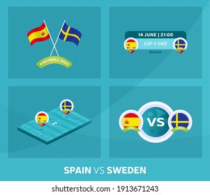 Spain vs Sweden euro 2020 match set. Football 2020 championship match versus teams intro sport background, championship competition final poster, flat style vector illustration.