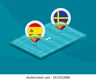 Spain vs Sweden euro 2020 match. Football 2020 championship match versus teams intro sport background, championship competition final poster, flat style vector illustration.