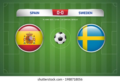 Spain vs Sweden scoreboard broadcast template for sport soccer and football tournament championship 2020 Groups E vector illustration