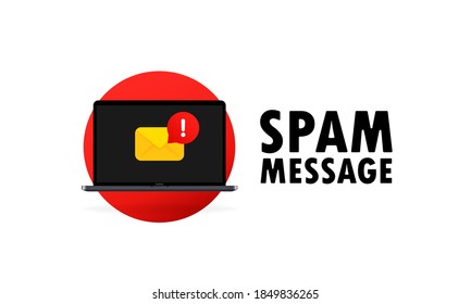 Spam message. Email warning concept. Alert message laptop notification. Danger error alerts, laptop virus problem or insecure messaging spam problems notifications. Laptop with yellow mail envelope.