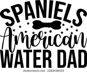 Spaniels Irish Water dad SVG Sublimation