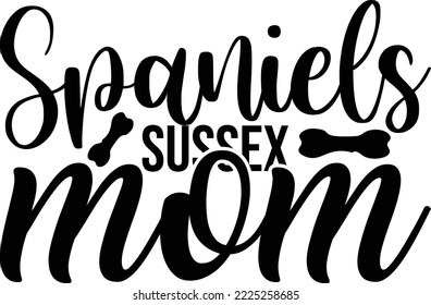 Spaniels Sussex mom SVG design vector