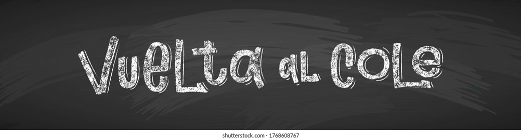 Spanish Back to School text drawing by white chalk on Black Chalkboard. Education vector illustration horizontal banner. Translation: Welcome Back to School.