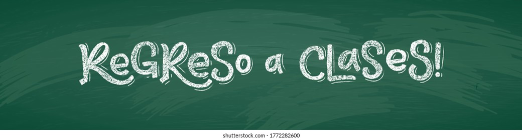 Spanish Back to School text drawing by white chalk on Green Chalkboard. Education vector illustration horizontal banner. Translation: Welcome Back to School