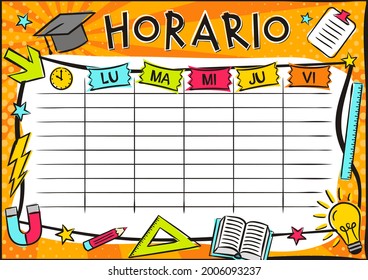 Spanish Bright template of a school schedule for 5 days of the week for students. Blank for a list of school subjects. Vector illustration in pop art styles for Spain. Translation: Timetable