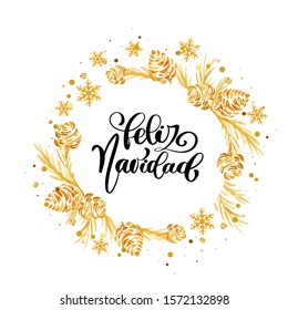 Spanish calligraphic text Feliz Navidad. Christmas bright background with golden Xmas decorations. Merry christmas greeting card. Glitter gold composition. Happy New Year