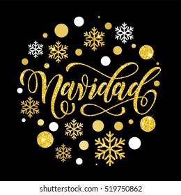 Spanish Christmas Navidad golden glitter text calligraphy lettering greeting card with golden and silver Christmas ornaments decoration of snowflakes and dots