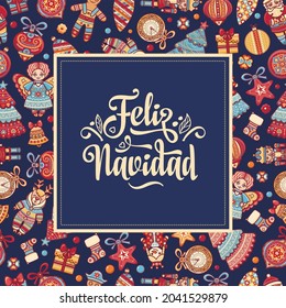 Spanish Christmas Navidad Christmas in Spain Feliz Navidad in different languages in Spain, Mexico, Colombia, Argentina, Peru, Venezuela, Cuba, Nicaragua Christmas wreath with toys and lettering Feliz