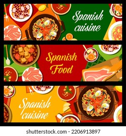 Spanish cuisine meals vector banners. Iberian ham, garlic shrimp Gambas al Ajillo and bean and chorizo sausage stew Fabada, Sangria, seafood paella and braised octopus Pulpo a la Gallega, gazpacho