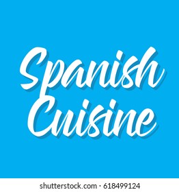 spanish cuisine, text design. Vector calligraphy. Typography poster. Usable as background.