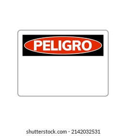 Spanish danger peligro sign alert illustration. Safety danger symbol
