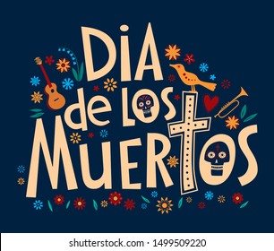 Spanish decorative lettering Dia de Los Muertos. For the holiday Day of the Dead. Vector full color graphics