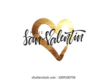 Spanish Feliz san Valentin. Golden heart, smear paint brush with bright sparkles. Greeting card, poster, banner, design element. vector illustration