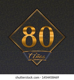 Spanish golden number eighty years (80 years) celebration design. Anniversary golden number with luxury backgrounds for your birthday party