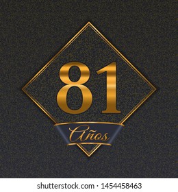 Spanish golden number eighty-one years (81 years) celebration design. Anniversary golden number with luxury backgrounds for your birthday party