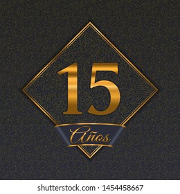 Spanish golden number fifteen years (15 years) celebration design. Anniversary golden number with luxury backgrounds for your birthday party