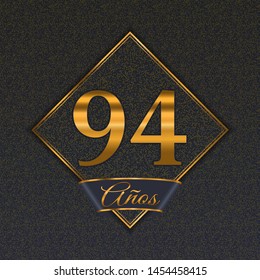 Spanish golden number ninety-four years (94 years) celebration design. Anniversary golden number with luxury backgrounds for your birthday party