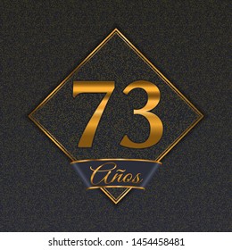 Spanish golden number seventy-three years (73 years) celebration design. Anniversary golden number with luxury backgrounds for your birthday party
