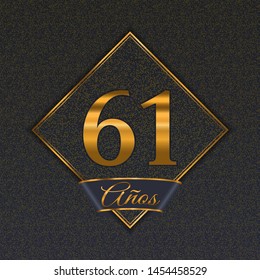 Spanish golden number sixty-one years (61 years) celebration design. Anniversary golden number with luxury backgrounds for your birthday party
