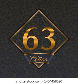 Spanish golden number sixty-three years (63 years) celebration design. Anniversary golden number with luxury backgrounds for your birthday party