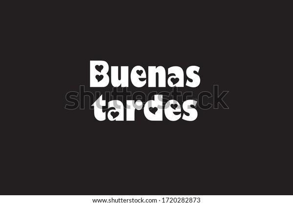 Spanish Greeting Buenas Tardes Meaning Good Stock Vector Royalty Free 1720282873