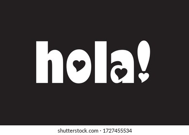 Spanish greeting Hola meaning hello in english.